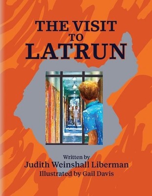 The Visit to Latrun by Judith Weinshall Liberman (English) Paperback Book