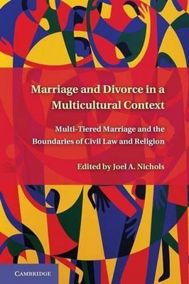 Marriage and Divorce in a Multi-Cultural Context: Multi-Tiered Marriage and the 