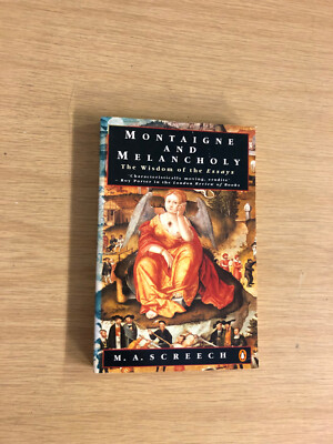 Montaigne And Melancholy by M. Screech - Pub: Penguin - 1991 - Paperback