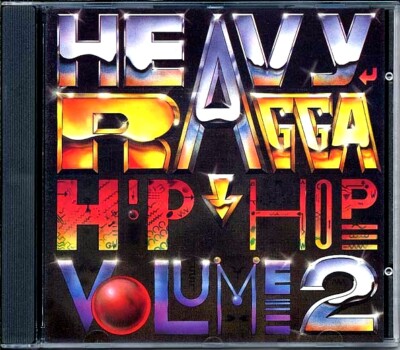 CD Tiger, Dirtsman, Chaka Demus, Etc. - Heavy Ragga Hip Hop Volume
