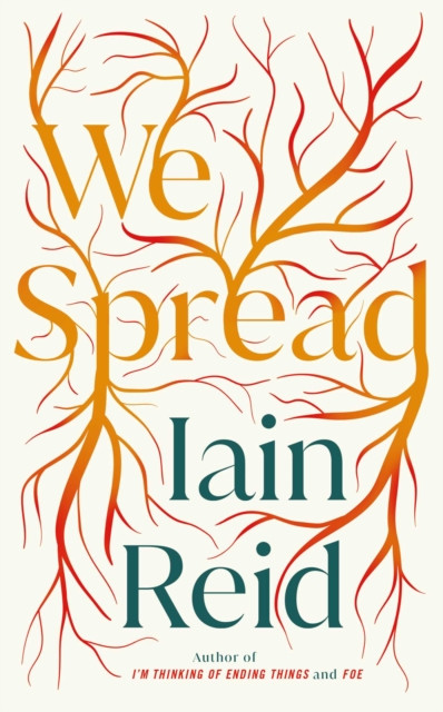 We Spread by Iain Reid (Hardback Book)