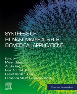 Synthesis of Bionanomaterials for Biomedical Applications, Paperback by Oztur...