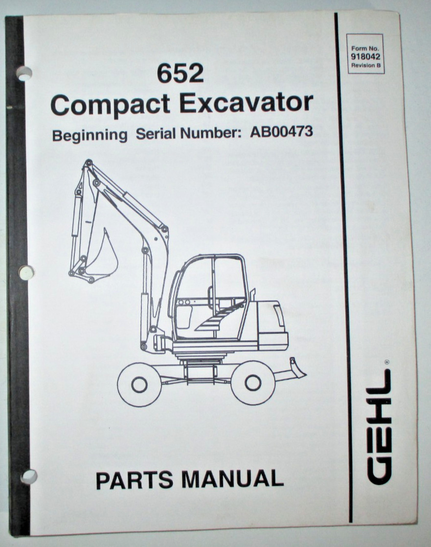 Gehl 652 Compact Excavator Parts Catalog Manual Book ORIGINAL (s/n AB00473 & up)