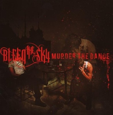 Bleed The Sky - Murder the Dance - Bleed The Sky CD 9YVG The Cheap Fast Free