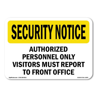 Visitors Report To Front Office OSHA Security Notice Sign Metal Plastic Decal