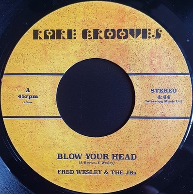 FRED WESLEY '' BLOW YOUR HEAD '' / SWEET CHARLES '' HANG OUT & HUSTLE '' NEW UK 7