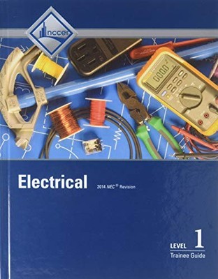 ELECTRICAL LEVEL 1 TRAINEE GUIDE, CASE BOUND By Nccer - Hardcover **Mint**