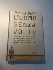 L'UOMO SENZA VOLTO trent'anni di guerra fredda -Markus Wolf - 1 ed. Rizzoli 1997