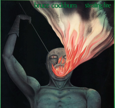 M228. BRUCE COCKURN LP  Stealing Fire  1984, True North (Columbia) records TN57