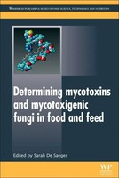 Determining Mycotoxins And Mycotoxigenic Fungi In Food And Feed Sarah De Saeger