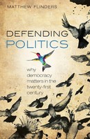 Matthew Flinders | Defending Politics | Taschenbuch | Englisch (2013)