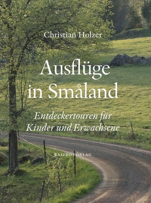 Christian Holzer Ausflüge in Småland