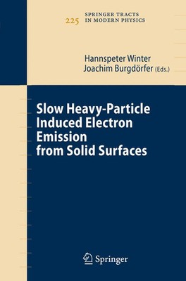 Hannspeter Winter (u. a.) | Slow Heavy-Particle Induced Electron Emission...