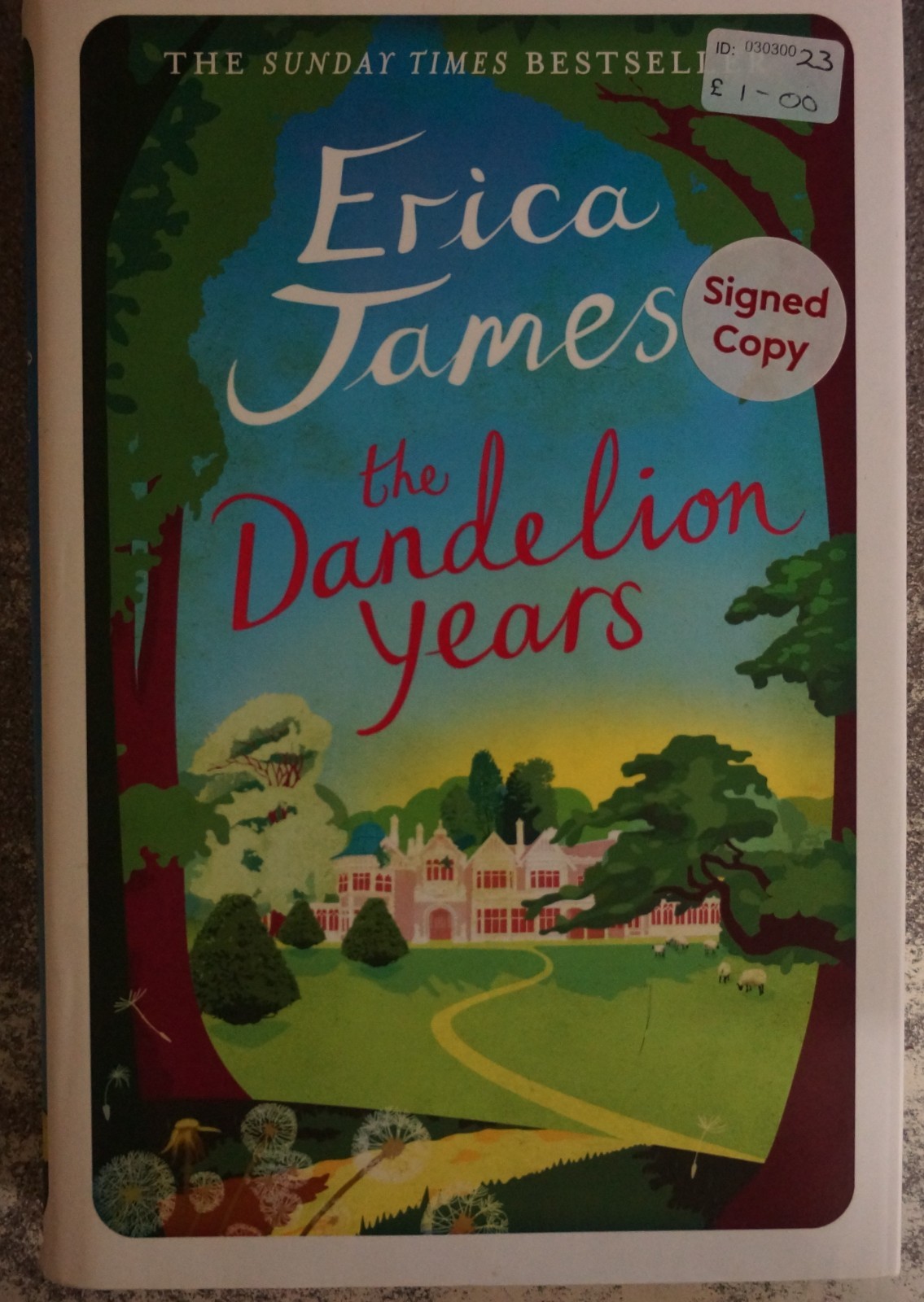 THE DANDELION YEARS by *SIGNED* BY ERICA JAMES - ORION- 2015- Hardback