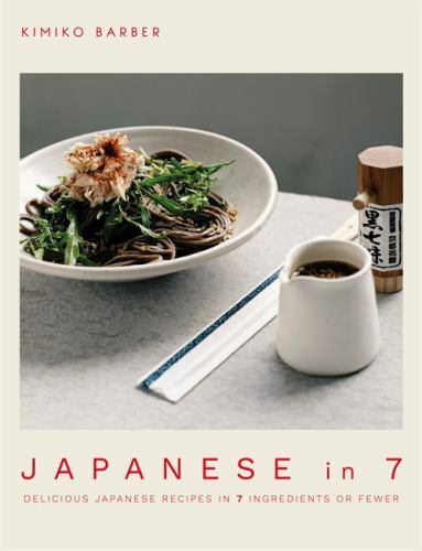 Japanese in 7: Delicious Japanese recipes in 7 ingredients or fewer [paperback]
