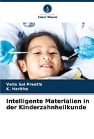Intelligente Materialien In Der Kinderzahnheilkunde Vella Sai Preethi