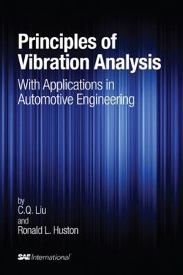 Principles of Vibration Analysis : With Applications in Automotiv