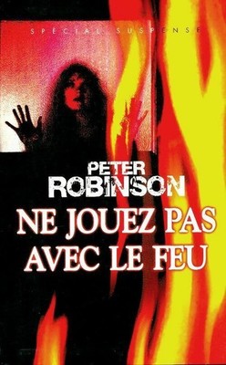 Spiel nicht mit dem Feuer - Peter Robinson - V1819509