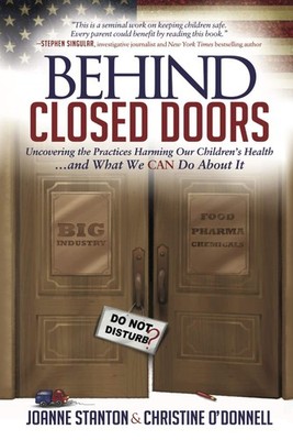Behind Closed Doors: Uncovering the Practices Harming Our Children s Healt...
