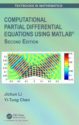 Computational Partial Differential Equations Using MATLAB  | Jichun Li (u. a.)