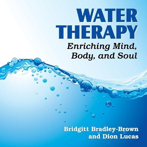 Dion Lucas Bridgitt Bradley-brown Water Therapy (taschenbuch)