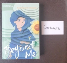 Beyond Me by Annie Donwerth-Chikamatsu 6/20 Paperback NEW ARC Advance Reader