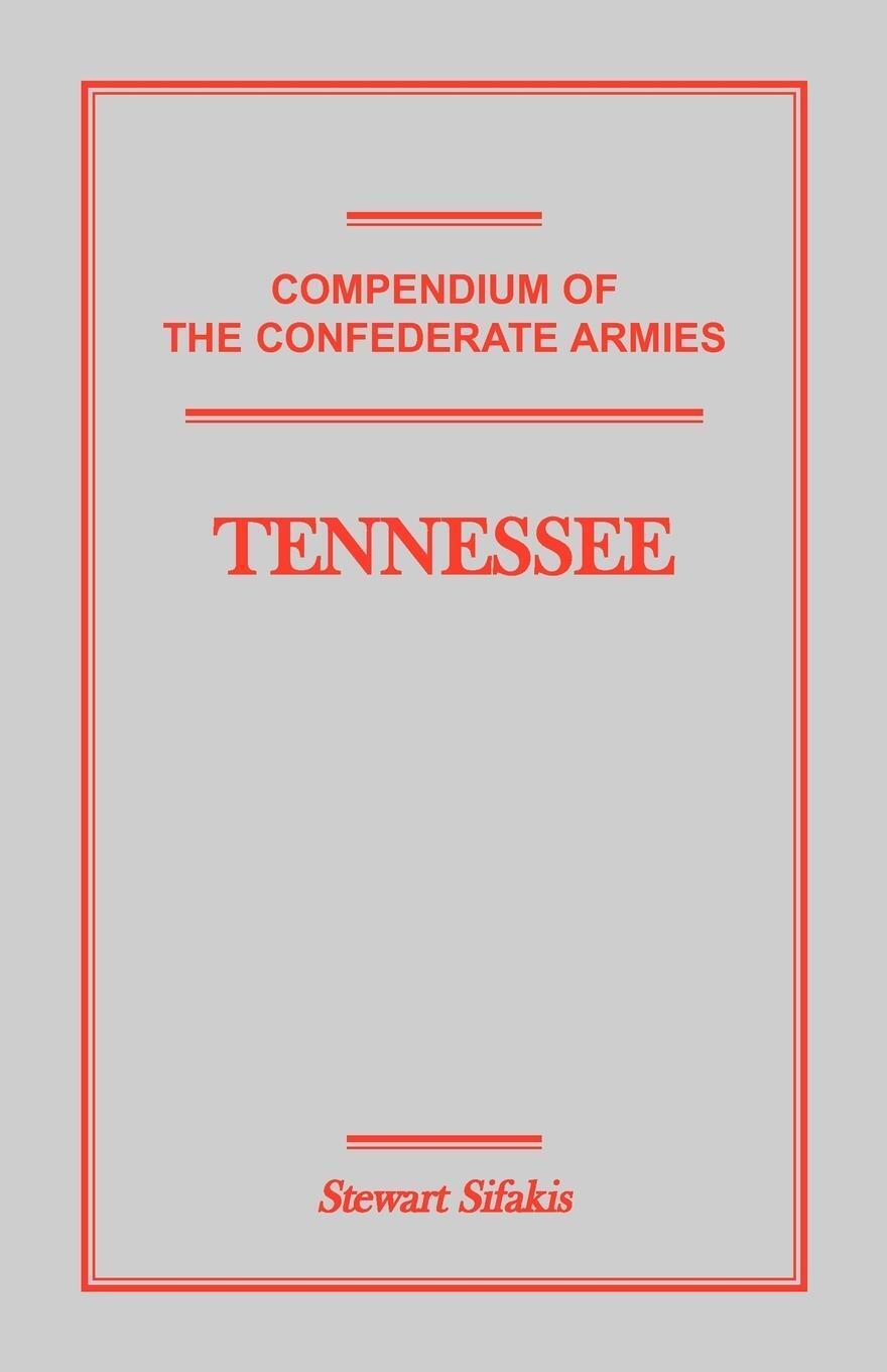 Thumbnail - Compendium Of The Confederate Armies Tennessee Stewart Sifakis