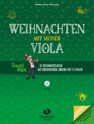 Weihnachten mit meiner Viola (mit CD) Andrea Holzer-Rhomberg