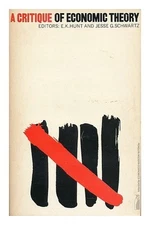 A CRITIQUE OF ECONOMIC THEORY (PENGUIN EDUCATION) By Jesse G. Schwartz & E. K.