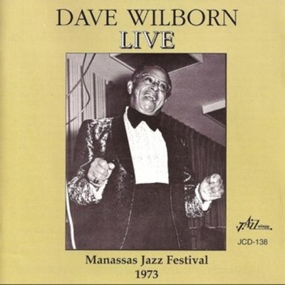 Dave Wilborn Live At Manassas Jazz Festival 1973 (CD)