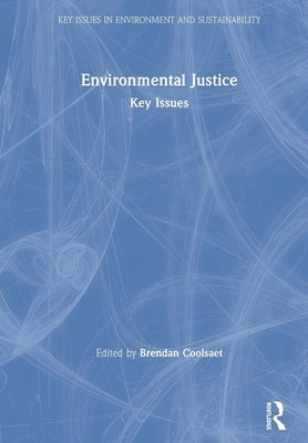 Environmental Justice: Key Issues by Brendan Coolsaet (English) Hardcover Book