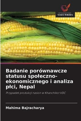 Badanie porwnawcze statusu spoleczno-ekonomicznego i analiza plci, Nepal by Mahi