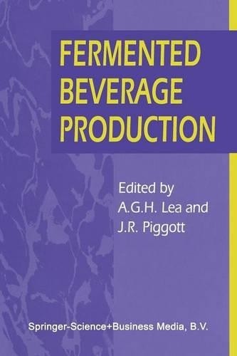 Fermented Beverage Production by Andrew G.H. Lea, John R. Pig... -