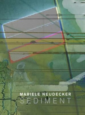 Mariele Neudecker : Sediment, Paperback by Crawley, Greer; Koek, Ariane; Peto...
