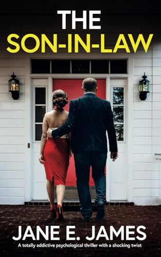 The Son-in-Law A totally addictive psychological thriller with a shocking twi...