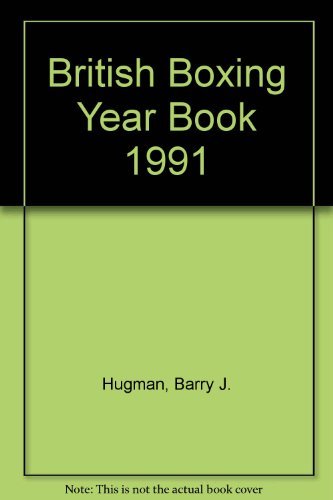 British Boxing Year Book 1991 By Barry J. Hugman