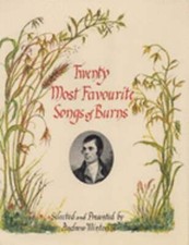 Twenty Most Favourite Songs of Burns by Robert Burns: New