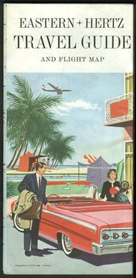 Eastern Air Lines & Hertz Travel Guide & Flight Map 1962
