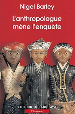 L'Anthropologe führt die'Untersuchung durch, Nigel Barley und Bernard Blanc
