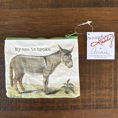 Zipper Wallet - My Ass is Broke By Kathy Heck Studios 5-1/2'' X 4-1/2''
