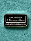1 Gram Silver Bar " Trade for 1 Gallon of Gas Design "  Design..