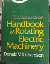 HANDBOOK OF ROTATING ELECTRIC MACHINERY By Donald Richardson