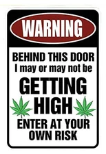 Funny Novelty Signs "WARNING Getting High"  Metal Signage 12" x 8 Sign BT2