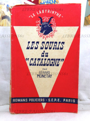 LES MOUSE DE CATALNE, GÉRARD MONETAY, EDITIONS S.E.P.E., 1949