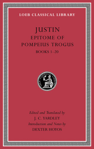 Epitome of Pompeius Trogus, Volume I: Books 1–20 (Loeb Classical Library) - Bild 1 von 2