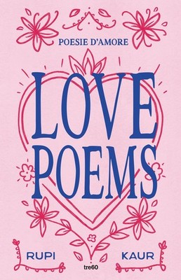 Rupi Kaur Alessandro Storti Love poems. Poesie d'amore (Paperback)