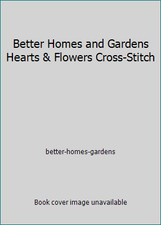 Better Homes and Gardens Hearts  Flowers Cross-Stitch by better-homes-gardens