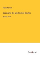 Heinrich Brunn | Geschichte Der Griechischen KüNstler | Taschenbuch | Deutsch
