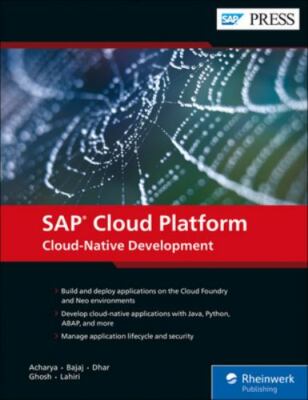 SAP Cloud Platform: Cloud-Native Development by Govind Bajaj, Asidhara...