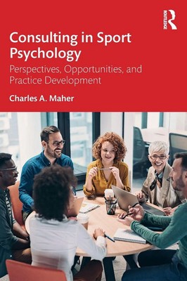 Consulting In Sport Psychology Charles A. Maher Taschenbuch Englisch 2025